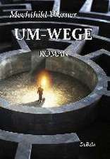 UM-WEGE - Roman