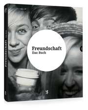 Freundschaft. Das Buch