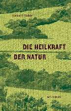 Die Heilkraft der Natur