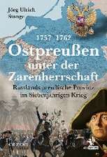 Ostpreußen unter der Zarenherrschaft 1757-1762