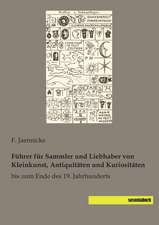 Führer für Sammler und Liebhaber von Kleinkunst, Antiquitäten und Kuriositäten