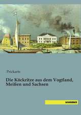 Die Köckritze aus dem Vogtland, Meißen und Sachsen