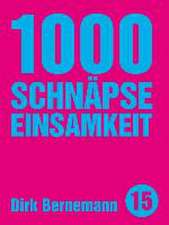 1000 Schnäpse Einsamkeit