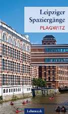 Leipziger Spaziergänge. Plagwitz