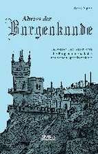 Abriss der Burgenkunde: Bauwesen und Geschichte der Burgen innerhalb des deutschen Sprachgebietes