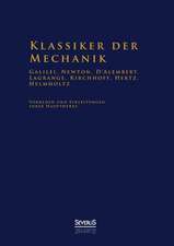 Klassiker Der Mechanik - Galilei, Newton, D'Alembert, Lagrange, Kirchhoff, Hertz, Helmholtz: Aus Dem Tagebuch Eines Militararztes in Indonesien