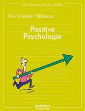 Das Übungsheft für gute Gefühle - Positive Psychologie