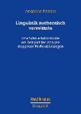 Linguistik authentisch vermitteln