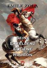 Seine Exzellenz Eugène Rougon