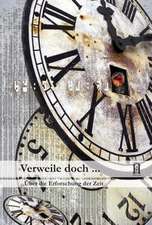 Verweile doch ...