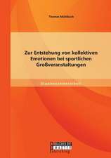 Zur Entstehung Von Kollektiven Emotionen Bei Sportlichen Grossveranstaltungen: Erinnerung Und Autobiografisches Schreiben Bei Jana Hensel Und Sabine Rennefanz