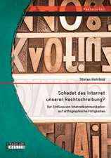 Schadet Das Internet Unserer Rechtschreibung? Der Einfluss Von Internetkommunikation Auf Orthographische Fahigkeiten: Analyse Der Automatenfiguren in Der Sandmann Und Die Automate