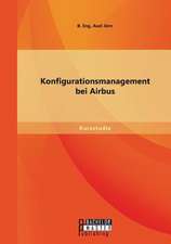 Konfigurationsmanagement Bei Airbus: Von Der Idee Zur Zulassung