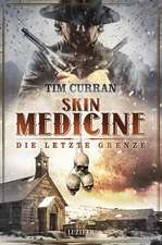 Skin Medicine - Die letzte Grenze