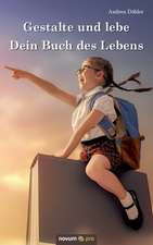 Gestalte und lebe Dein Buch des Lebens