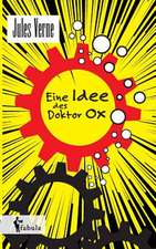 Eine Idee des Doctor Ox