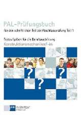 PAL-Prüfungsbuch Konstruktionsmechaniker/- in Teil 1