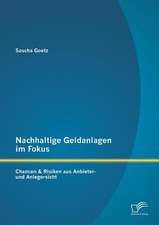 Nachhaltige Geldanlagen Im Fokus: Chancen & Risiken Aus Anbieter- Und Anlegersicht