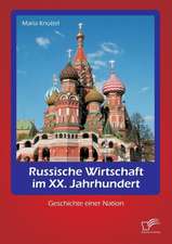 Russische Wirtschaft Im XX. Jahrhundert: Geschichte Einer Nation