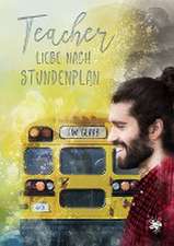 Teacher - Liebe nach Stundenplan