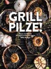 Grill Pilze