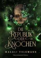 Die Republik der Knochen