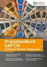 Praxishandbuch SAP CVI Customer-Vendor-Integration