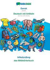 BABADADA, Dansk - Deutsch mit Artikeln, billedordbog - das Bildwörterbuch