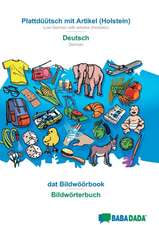 BABADADA, Plattdüütsch mit Artikel (Holstein) - Deutsch, dat Bildwöörbook - Bildwörterbuch