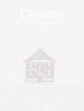 Patrick Lambertz: Chalets of Switzerland