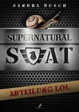 Supernatural SWAT - Abteilung LOL