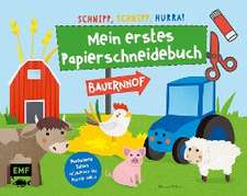 Schnipp, schnipp, hurra! Mein erstes Papierschneidebuch - Bauernhof