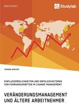 Veränderungsmanagement und ältere Arbeitnehmer