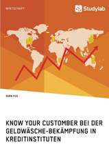 Know Your Customer bei der Geldwäsche-Bekämpfung in Kreditinstituten