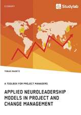 Applied Neuroleadership Models in Project and Change Management