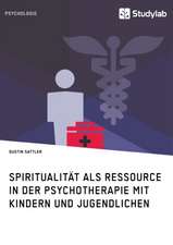 Spiritualität als Ressource in der Psychotherapie mit Kindern und Jugendlichen