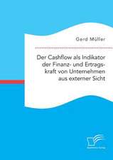 Der Cashflow ALS Indikator Der Finanz- Und Ertragskraft Von Unternehmen Aus Externer Sicht