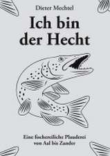 Ich bin der Hecht