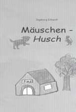 Mäuschen - Husch