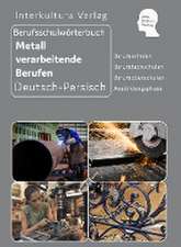 Interkultura Berufsschulwörterbuch für Metall verarbeitende Berufen