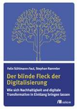 Der blinde Fleck der Digitalisierung