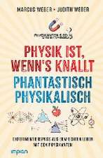 Physik ist, wenn's knallt | Phantastisch physikalisch: 2 Bücher in einem