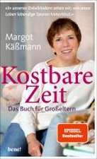 Kostbare Zeit - Das Buch für Großeltern