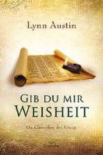 Gib du mir Weisheit