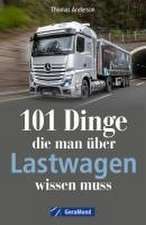 101 Dinge, die man über Lastwagen wissen muss