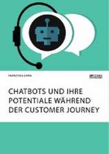 Chatbots und ihre Potentiale während der Customer Journey