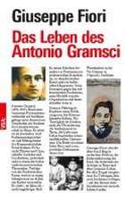 Das Leben des Antonio Gramsci