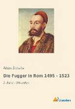 Die Fugger in Rom 1495 - 1523