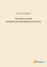 Berossos und die babylonisch-hellenistische Literatur