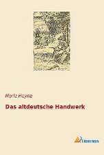 Das altdeutsche Handwerk